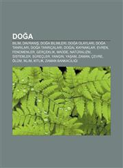 Doğa Bilim, Davranış, Doğa bilimleri, Doğa olayları, Doğa tanrıları, Doğa tanrıçaları, Doğal kaynaklar, Evren, Fenomenler, Gerçeklik, Madde,1232923524,9781232923527