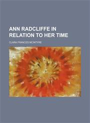 Ann Radcliffe in relation to her time,1152814133,9781152814134