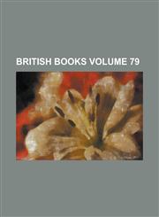British Books Volume 79,1236905687,9781236905680