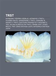 Trst Svobodno tržaško ozemlje, Ustanove v Trstu, Vojaške enote, garnizirane v Trstu, Zgradbe in objekti v Trstu,1233017632,9781233017638