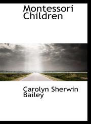Montessori Children,1116446332,9781116446333