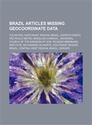 Brazil articles missing geocoordinate data Tocantins, Northeast Region, Brazil, Espírito Santo, São Paulo Metro, Brazilian Carnival,1234576104,9781234576103