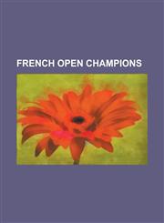 French Open Champions Rafael Nadal, Serena Williams, Kim Clijsters, Roger Federer, Maria Sharapova, Billie Jean King, Svetlana Kuznetsova, A,1232464236,9781232464235