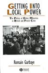Getting Into Local Power The Politics of Ethnic Minorities in British and French Cities,1405126949,9781405126946