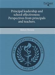 Principal leadership and school effectiveness Perspectives from principals and teachers.,1243765739,9781243765734