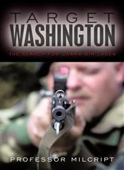 Target Washington The Search for Osama Bin Laden,1434375234,9781434375230