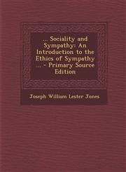 ... Sociality and Sympathy An Introduction to the Ethics of Sympathy ... - Primary Source Edition,1294839268,9781294839262