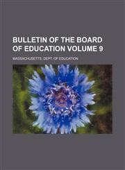 Bulletin of the Board of Education Volume 9,1154291642,9781154291643