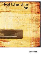 Total Eclipse of the Sun,1140021036,9781140021032