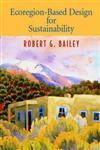 Ecoregion-Based Design for Sustainability 1st Edition,0387954295,9780387954295