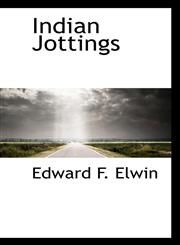 Indian Jottings,1117251764,9781117251769
