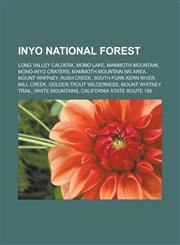 Inyo National Forest Long Valley Caldera, Mono Lake, Mammoth Mountain, Mono-Inyo Craters, Mammoth Mountain Ski Area, Mount Whitney, Rush Creek,1233143751,9781233143757