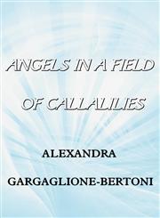 Angels in a Field of Callalilies,1448994160,9781448994168