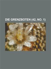 Die Grenzboten (42, No. 1),1234522403,9781234522407