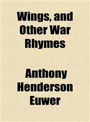Wings, and Other War Rhymes,1154551962,9781154551969