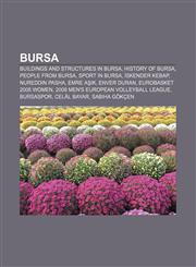 Bursa Buildings and structures in Bursa, History of Bursa, People from Bursa, Sport in Bursa, İskender kebap, Nureddin Pasha, Emre Aşık,1156115922,9781156115923