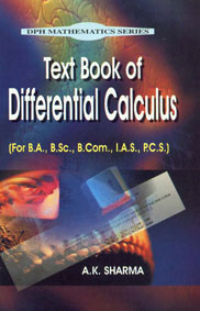 Text Book of Differential Calculus For B.A., B.Sc., B.Com., I.A.S., P.C.S. 1st Edition,8171418449,9788171418442