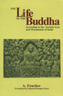 The Life of the Buddha According to the Ancient Texts and Monuments of India 1st Indian Edition,8121510694,9788121510691