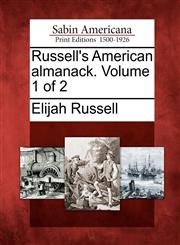 Russell's American almanack. Volume 1 of 2,1275752446,9781275752443