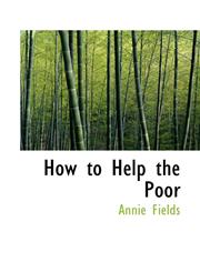 How to Help the Poor,1117616800,9781117616803