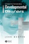 Understanding Developmental Disorders: A Causal Modelling Approach (Cognitive Development),0631187588,9780631187585