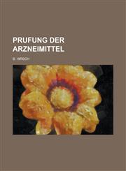Prufung Der Arzneimittel,1234360225,9781234360221