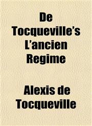 De Tocqueville's L'ancien Régime,1152515934,9781152515932