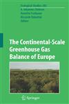 The Continental-Scale Greenhouse Gas Balance of Europe,0387765689,9780387765686