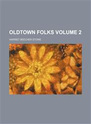 Oldtown folks Volume 2,115176535X,9781151765352