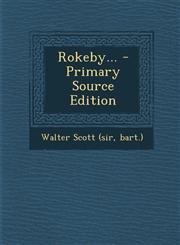 Rokeby... - Primary Source Edition,1293368814,9781293368817
