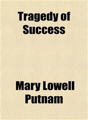 Tragedy of Success,1153184591,9781153184595