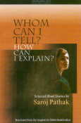 Whom Can I Tell? How Can I Explain? Selected Stories 1st Edition,8185604142,9788185604145