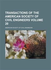 Transactions of the American Society of Civil Engineers (55),1153185261,9781153185264
