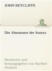 Die Abenteurer Der Sonora,3842470525,9783842470521