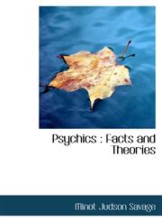 Psychics Facts and Theories,111686908X,9781116869088