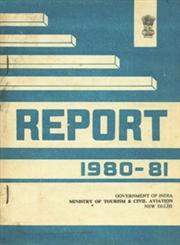 Report - 1980-81 : Ministry of Tourism and Civil Aviation