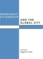 Democracy, Citizenship and the Global City,0415216672,9780415216678