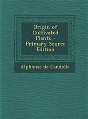 Origin of Cultivated Plants,1289500932,9781289500931