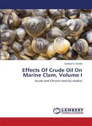 Effects of Crude Oil on Marine Clam, Volume I,3659501549,9783659501548
