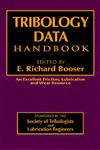 Tribology Data Handbook An Excellent Friction, Lubrication and Wear Resource,0849339049,9780849339042