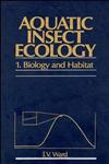 Aquatic Insect Ecology, Part I Biology and Habitat 1st Edition,0471550078,9780471550075