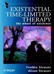 Existential Time-Limited Therapy The Wheel of Existence 1st Edition,0471975710,9780471975717
