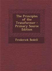 Principles of the Transformer,1289440018,9781289440015