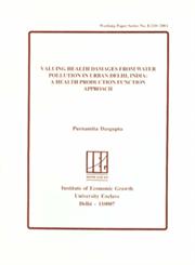 Valuing Health Damages from Water Pollution in Urban Delhi, India A Health Production Function Approach