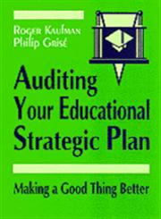 Auditing Your Educational Strategic Plan Making a Good Thing Better,0803962991,9780803962996