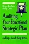 Auditing Your Educational Strategic Plan Making a Good Thing Better,0803962991,9780803962996