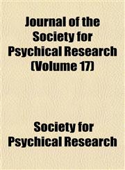 Journal of the Society for Psychical Research (Volume 17),1152663658,9781152663657