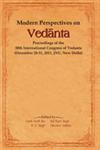 Modern Perspectives on Vedanta Proceedings of the 20th International Congress of Vedanta, December 28-31, 2011, JNU, New Delhi 1st Edition,8124606390,9788124606391