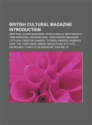 British cultural magazine Introduction Skin Two, Sugar Magazine, Rock-A-Rolla, New Society, Tank Magazine, Gramophone, Torchwood Magazine,1233141570,9781233141579