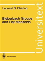 Bieberbach Groups and Flat Manifolds,0387963952,9780387963952